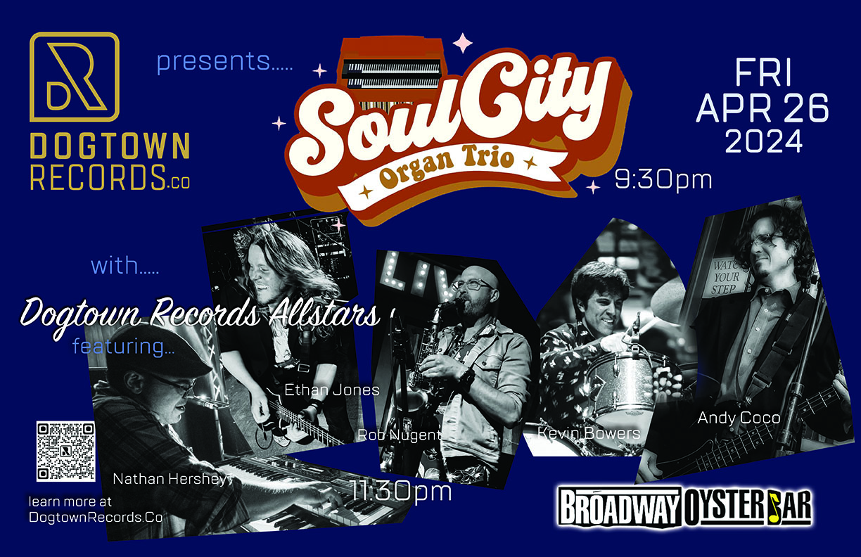 Broadway-Oyster-Bar  Dogtown Records Presents Soul City Organ Trio with Dogtown Records Allstars image
